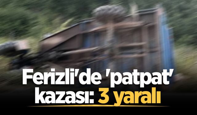 Ferizli'de 'patpat' kazası: 3 yaralı
