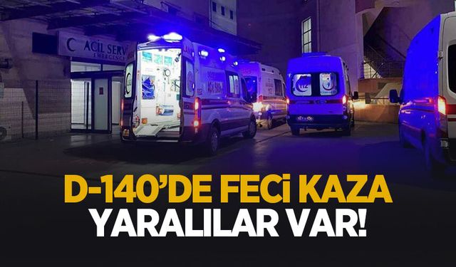 D-140 Karayolu'nda kaza: Yaralılar var