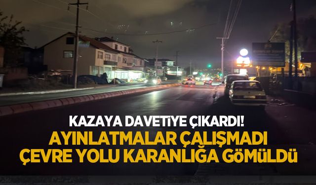 Tekeler'de çevre yolu aydınlatmaları çalışmadı! Yol karanlığa gömüldü