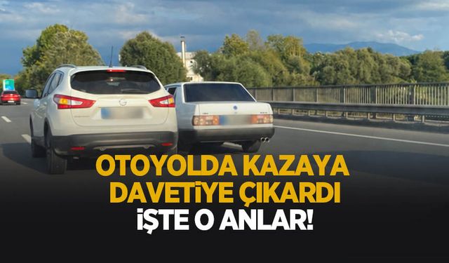 Otoyol üzerinde tehlikeli hareketler kameraya yansıdı