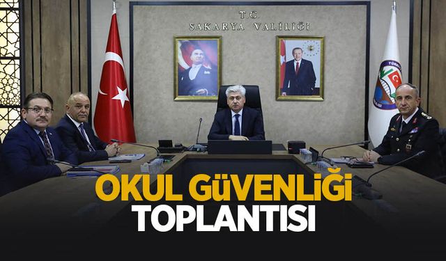 Okul güvenliği toplantısına katıldılar