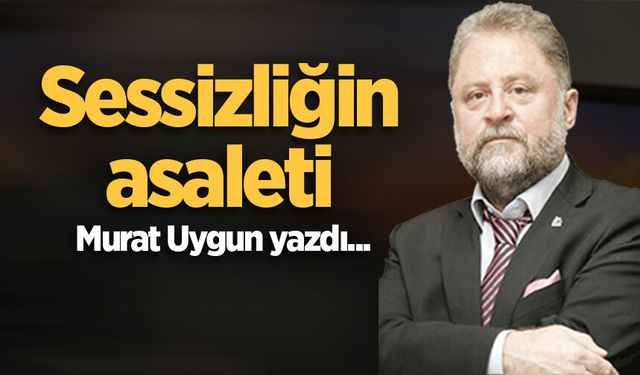 Sessizliğin asaleti