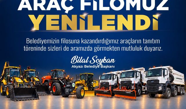 Akyazı Belediyesi 150 Milyon liralık araç filosunu tanıtacak