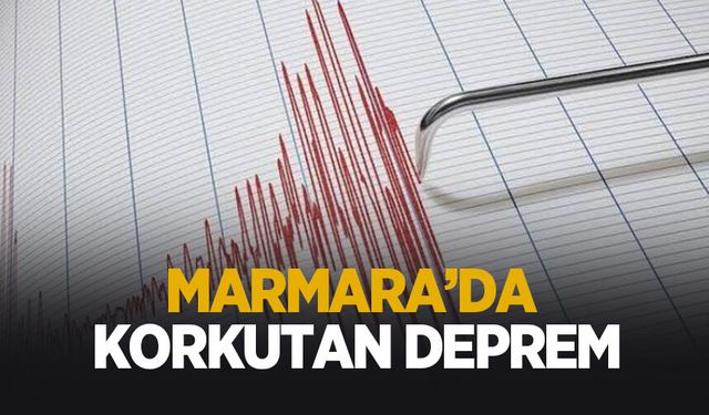 Marmara'da deprem