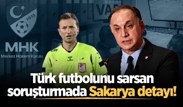 Hakemler dosyasında Sakarya detayı!