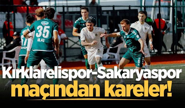 Kırklarelispor-Sakaryaspor maçından kareler!