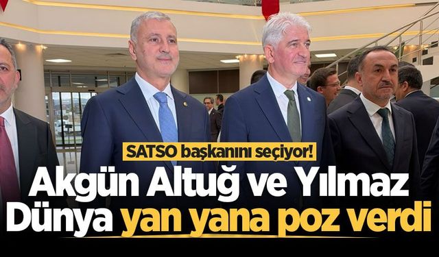 SATSO başkanını seçiyor! Akgün Altuğ ve Yılmaz Dünya yan yana poz verdi