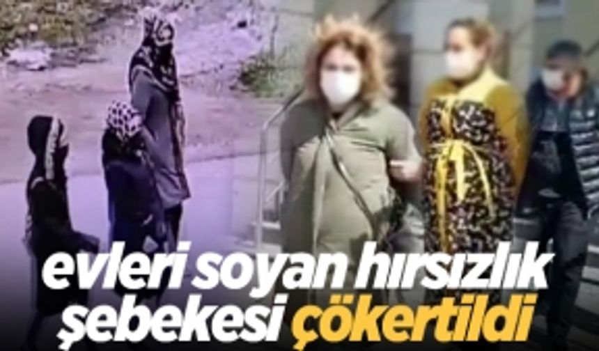 Sakarya'da evleri soyan hırsızlık şebekesi çökertildi