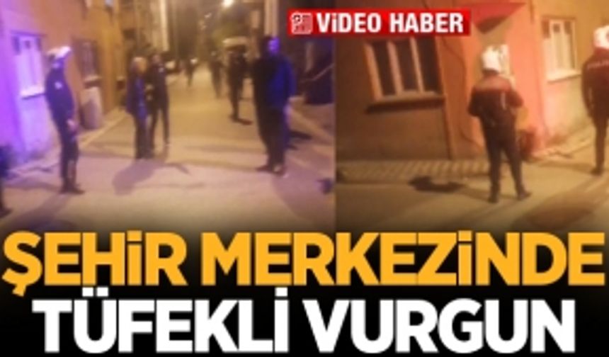 Şehir merkezinde tüfekli vurgun!