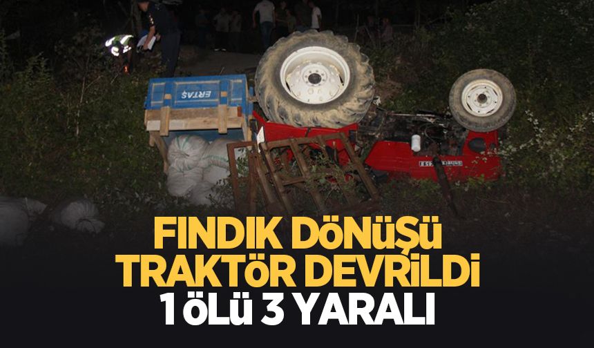 Evlerine 50 metre kala traktör devrildi: 1 ölü, 3 yaralı