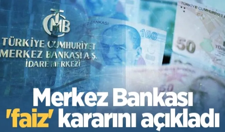 Merkez Bankası'nın faiz kararı belli oldu!