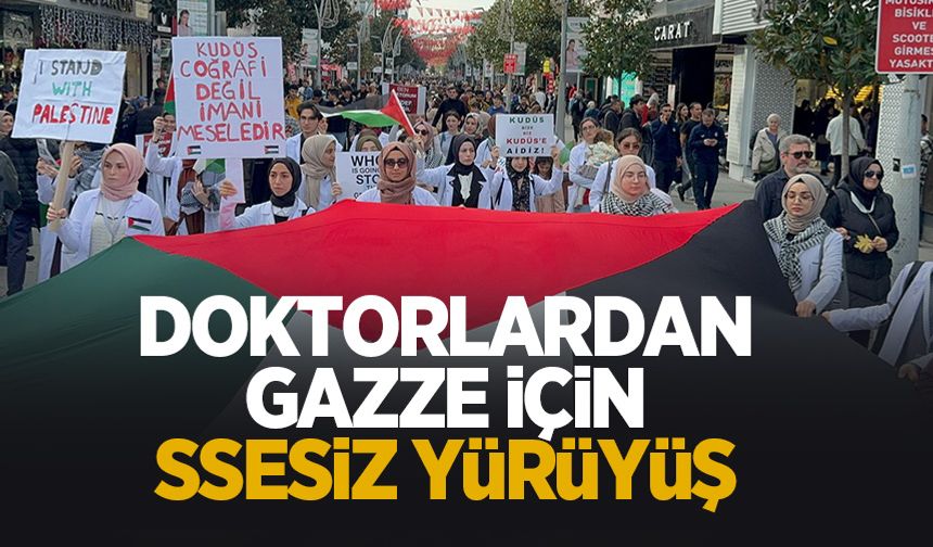 Doktor ve sağlık çalışanlarından Gazze için sessiz yürüyüş