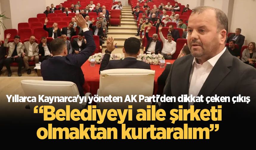 Yıllarca Kaynarca’yı yöneten AK Parti’den dikkat çeken çıkış: “Belediyeyi aile şirketi olmaktan kurtaralım”