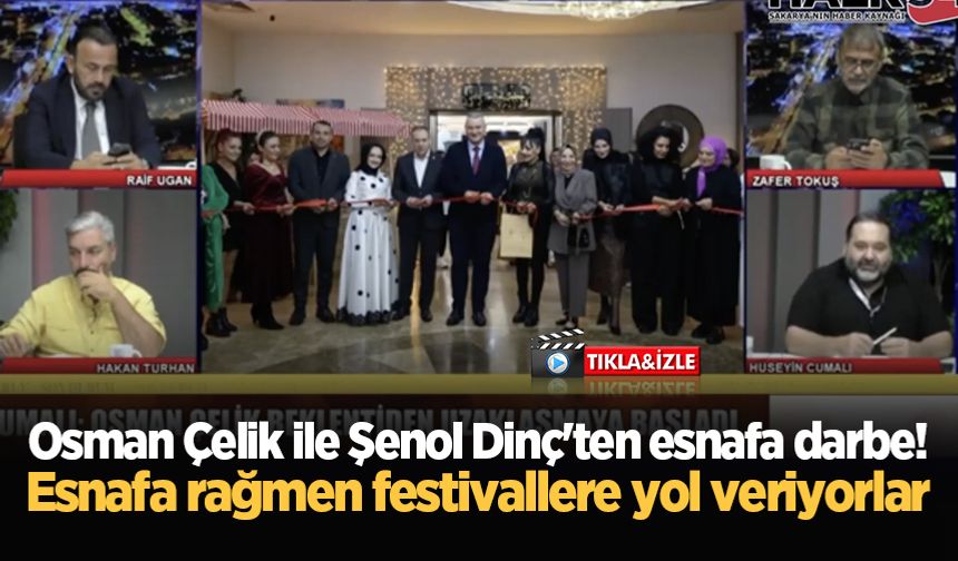 Osman Çelik ile Şenol Dinç'ten esnafa darbe! Esnafa rağmen festivallere yol veriyorlar