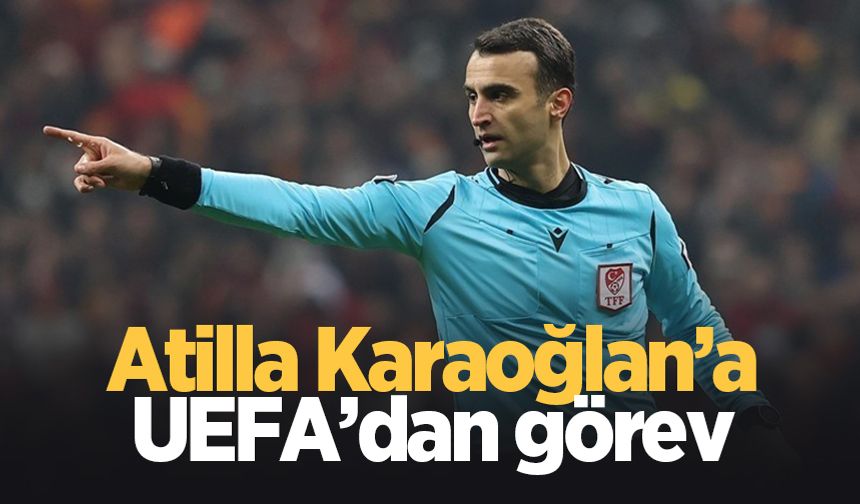 Atilla Karaoğlan Belçika ile Çekya maçında görev yapacak