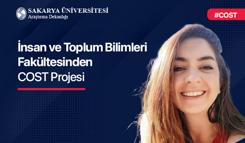 İnsan ve Toplum Bilimleri Fakültesinden COST Projesi