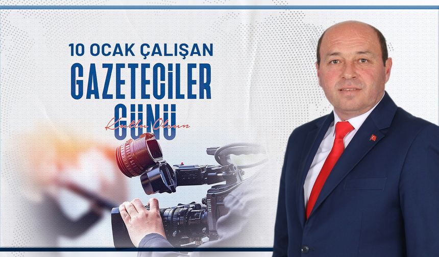 Başkan Ata'dan 10 Ocak Çalışan Gazeteciler Günü mesajı