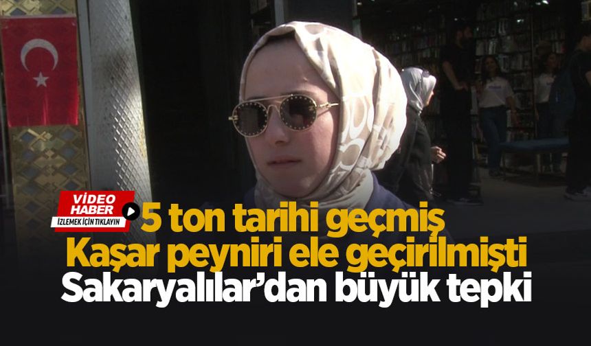 Sakaryalıların tarihi geçmiş peynir skandalı tepkisi