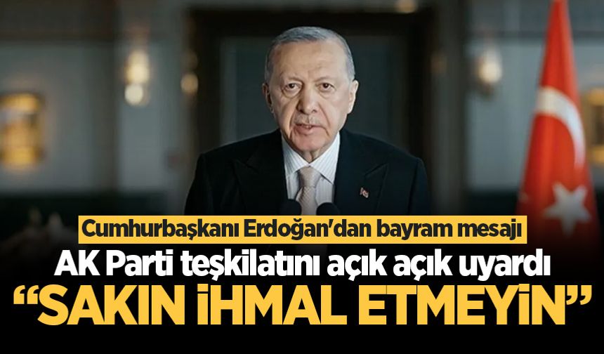 Cumhurbaşkanı Erdoğan'dan AK Parti teşkilatına bayram uyarısı