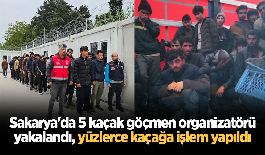 Sakarya'da 5 kaçak göçmen organizatörü yakalandı!