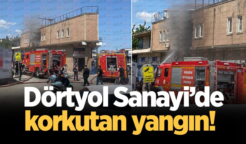 Dörtyol Sanayi’de korkutan yangın!
