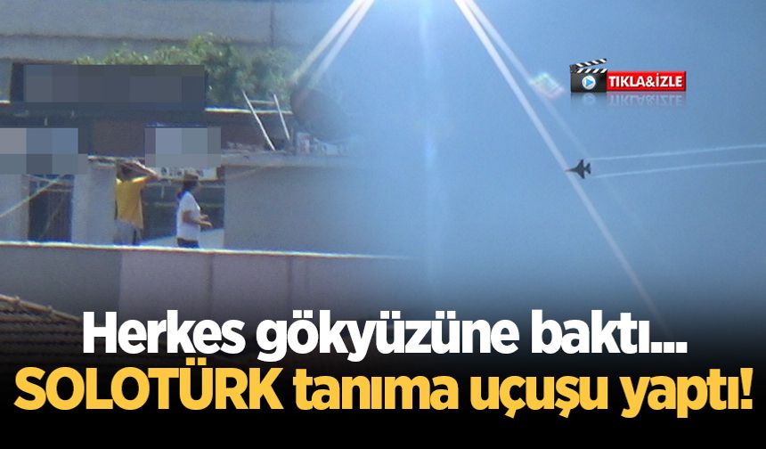 Herkes gökyüzüne baktı... SOLOTÜRK'ten Sakarya semalarında çevre tanıma uçuşu