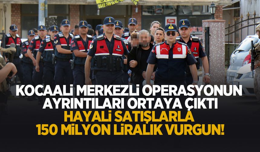Dev operasyonun ayrıntıları ortaya çıktı; Böyle vurgun yapmışlar!