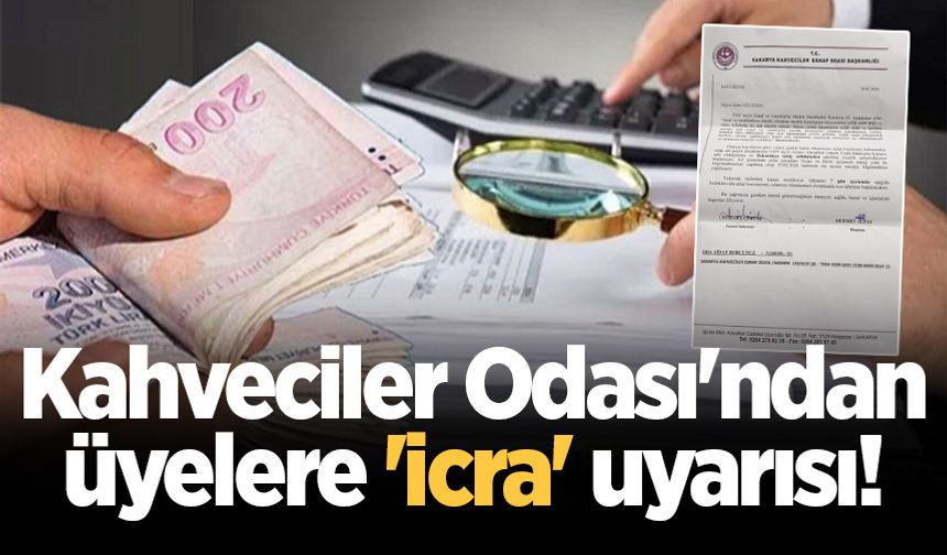 Kahveciler Odası'ndan üyelere 'icra' uyarısı!
