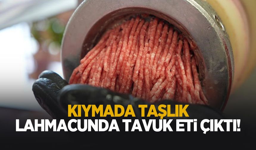 Kıyma ve köfte yerine tavuk kalbi yediriyorlar
