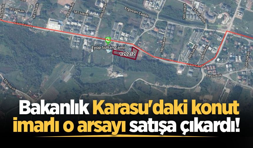 Bakanlık Karasu'daki konut imarlı o arsayı satışa çıkardı! İşte satış fiyatı...