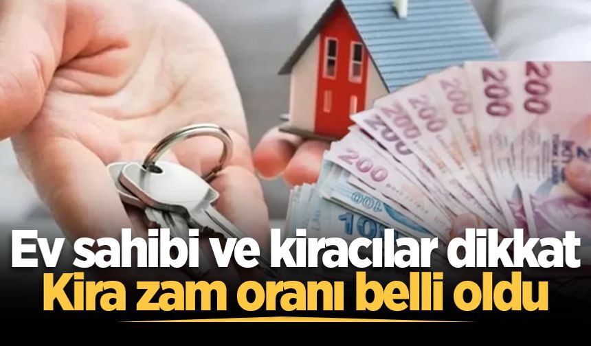Kira zam oranları belli oldu