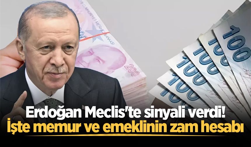Cumhurbaşkanı Erdoğan Meclis'te sinyali verdi! İşte memur ve emeklinin zam hesabı