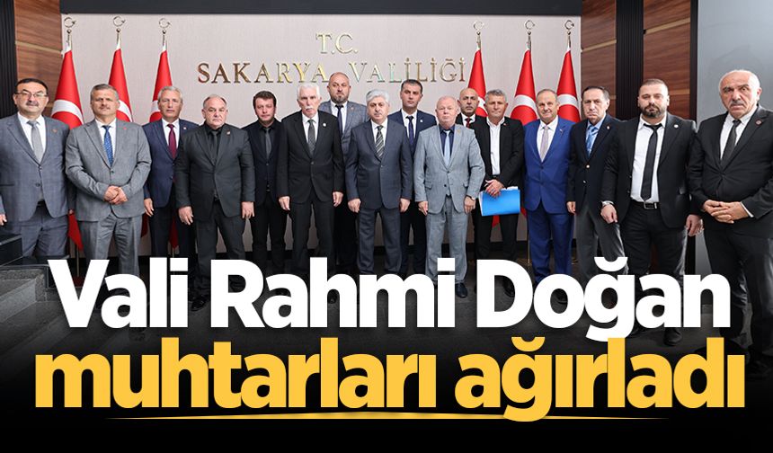 Vali Rahmi Doğan, muhtarları ağırladı