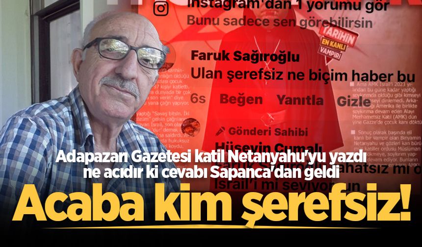 Adapazarı Gazetesi katil Netanyahu'yu yazdı, ne acıdır ki cevabı Sapanca'dan geldi: Acaba kim şerefsiz!
