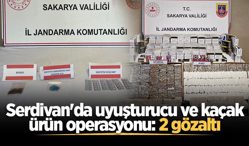 Serdivan'da uyuşturucu ve kaçak ürün operasyonu: 2 gözaltı