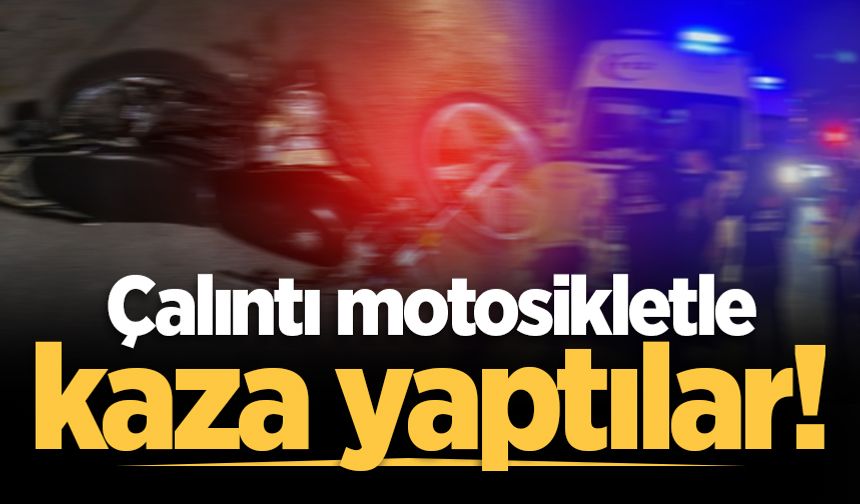 Akyazı'da çalıntı motorla kaza yaptı: 2 yaralı