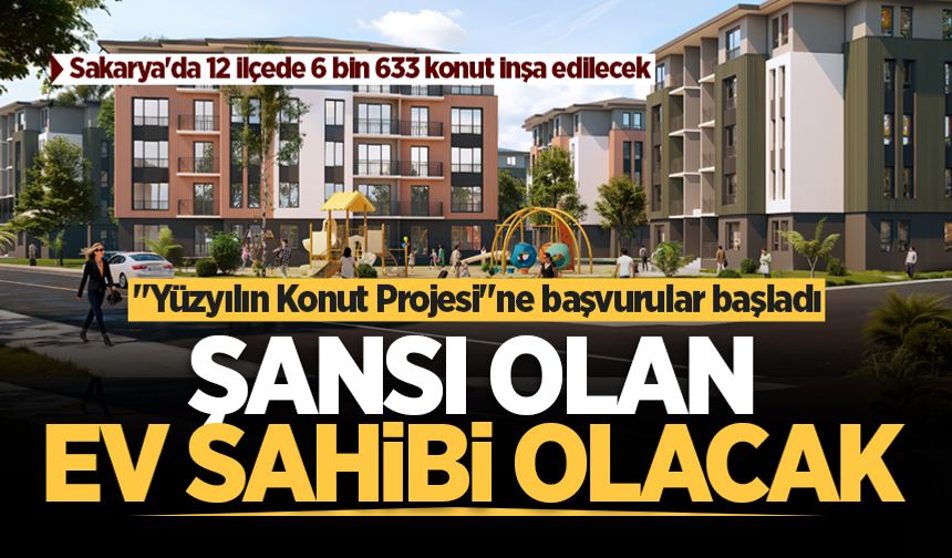 "Yüzyılın Konut Projesi"ne başvurular başladı