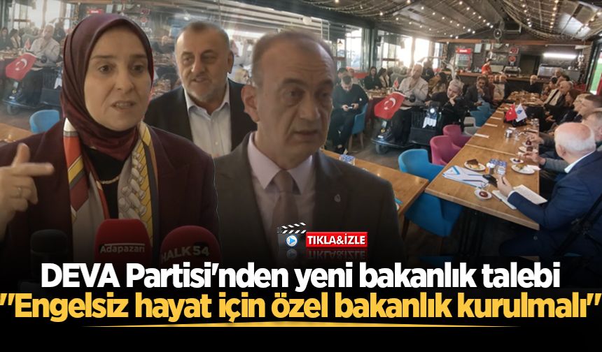 DEVA Partisi'nden yeni bakanlık talebi: "Engelsiz hayat için özel bakanlık kurulmalı"