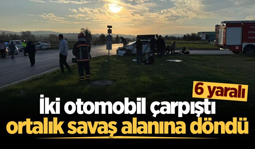 İki otomobil çarpıştı, ortalık savaş alanına döndü: 6 yaralı