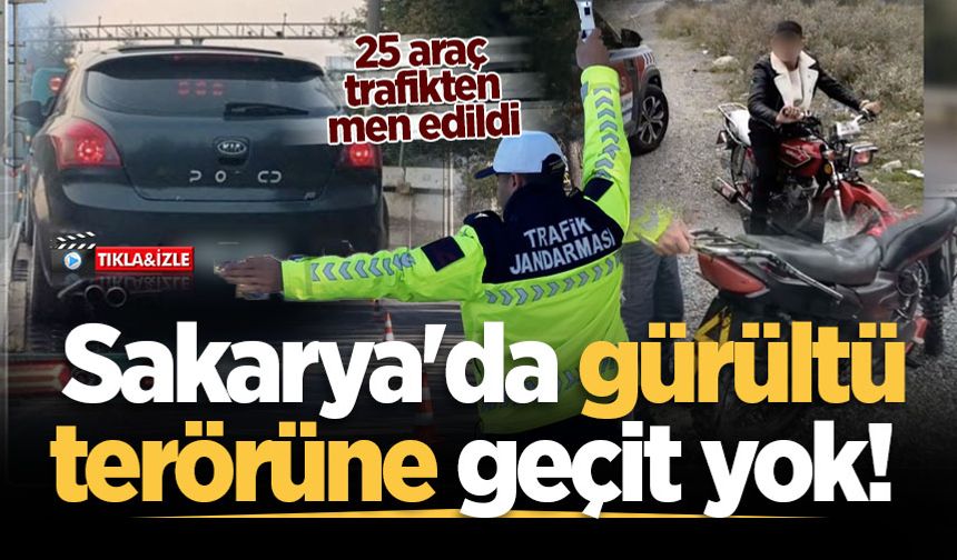 Sakarya'da gürültü terörüne geçit yok! 25 araç trafikten men edildi