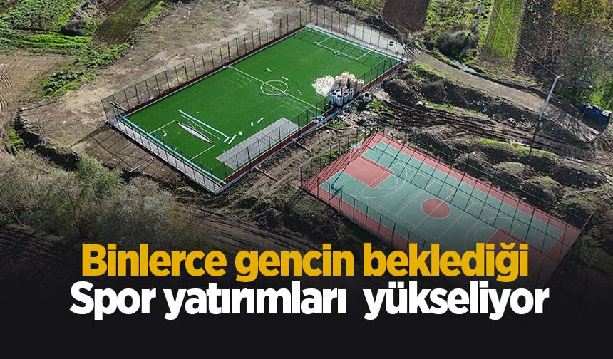 Sakarya'da spor yatırımları günden güne yükseliyor