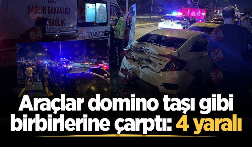 Araçlar domino taşı gibi birbirlerine çarptı: 4 yaralı