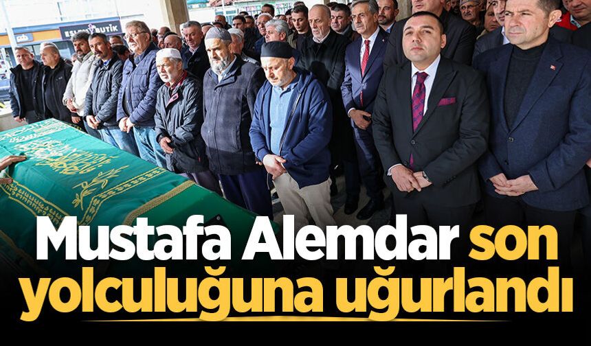 Mustafa Alemdar son yolculuğuna uğurlandı