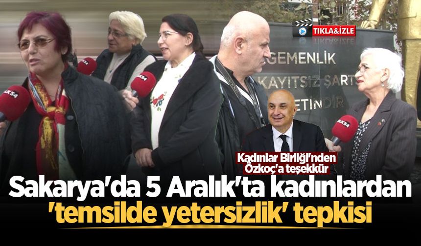 Sakarya'da 5 Aralık'ta kadınlardan 'temsilde yetersizlik' tepkisi