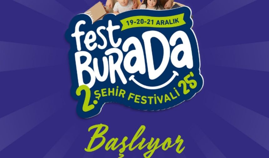 FESTBURADA'25 kapılarını açıyor
