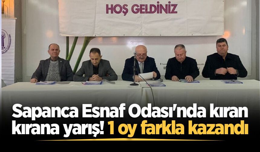 Sapanca Esnaf Odası'nda kıran kırana yarış! 1 oy farkla kazandı