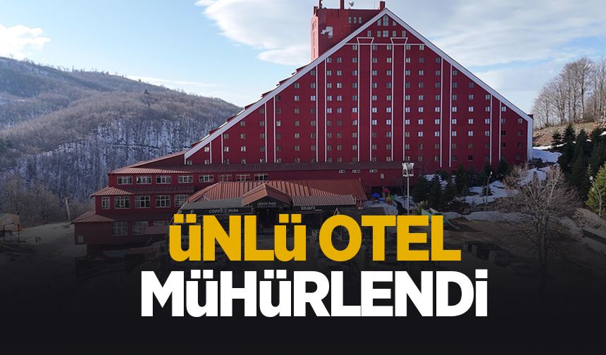 Ünlü otel, 33 eksik sebebiyle mühürlendi