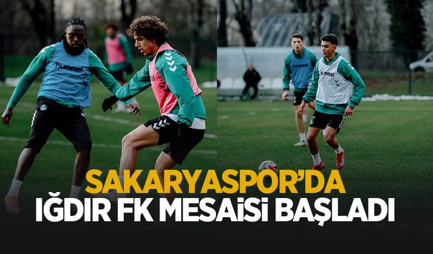 Sakaryaspor’da Iğdır FK mesaisi başladı