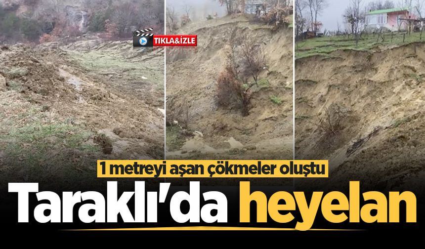 Taraklı'da heyelan! 1 metreyi aşan çökmeler oluştu