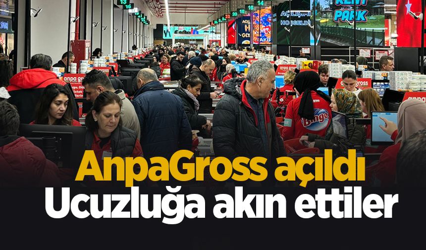 AnpaGross Sakarya'da açıldı